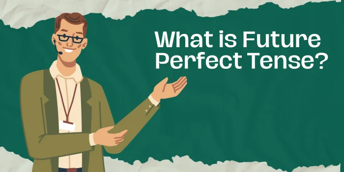What is Future Perfect Tense?
