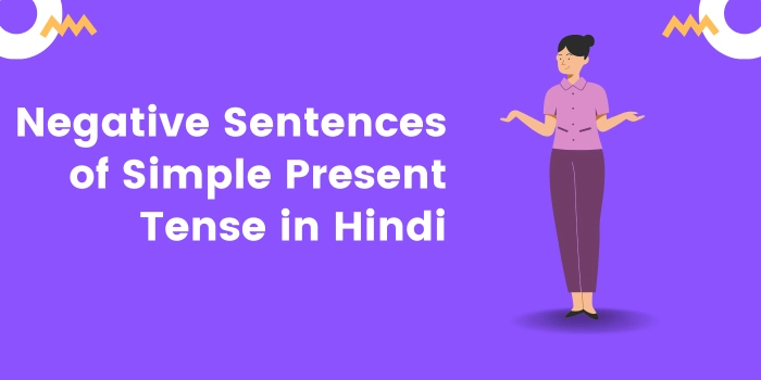 Negative Sentences of Simple Present Tense in Hindi