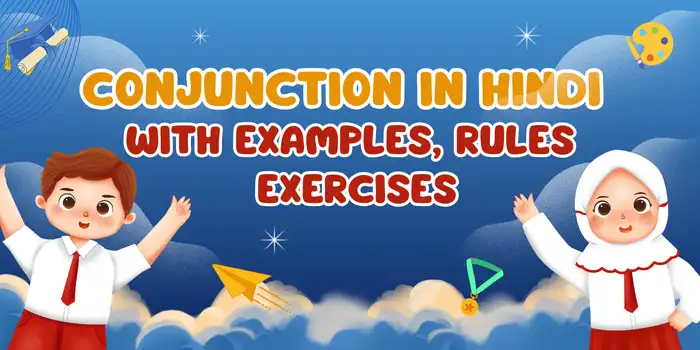 Conjunction in Hindi with Examples, Rules & Exercises