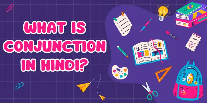 What is Conjunction in Hindi?