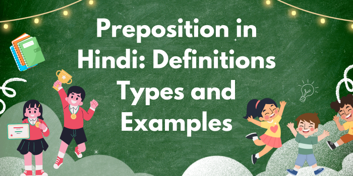 Preposition in Hindi: Definitions Types and Examples