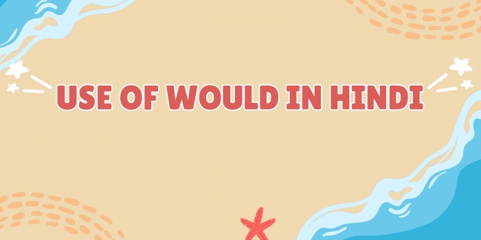 Use of Would in Hindi