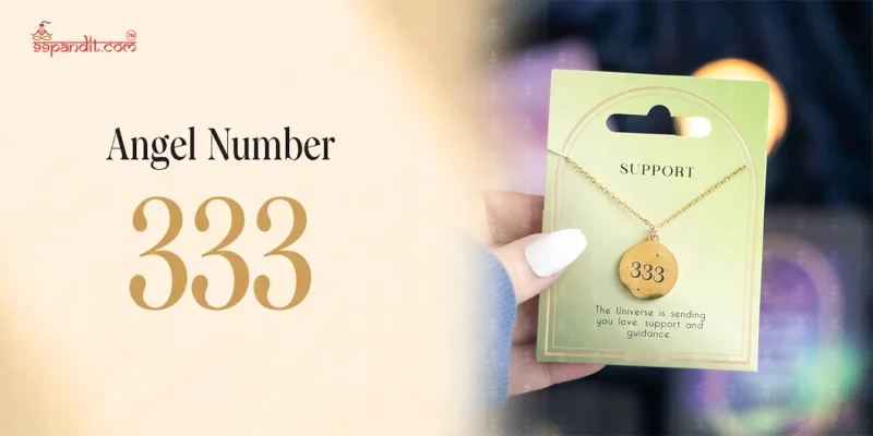 333 एंजेल नंबर और अन्य एंजेल नंबर (333 Angel Number aur Anya Angel Number)