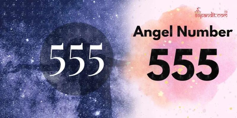 555 एंजेल नंबर और जुड़वां ज्वाला कनेक्शन: हिंदी में समझें