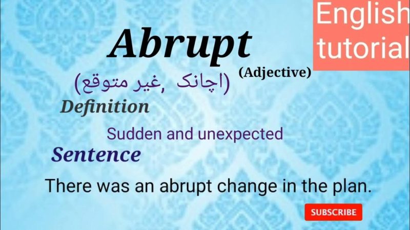 'Abrupt' शब्द का सही उपयोग और सामान्य त्रुटियां