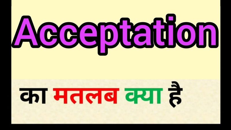 acceptation meaning in hindi - Hình 2