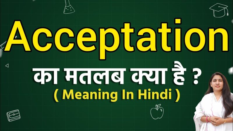 acceptation meaning in hindi - Hình 4