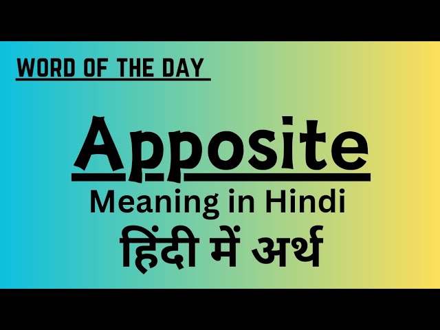 apposite meaning in hindi - Hình 5