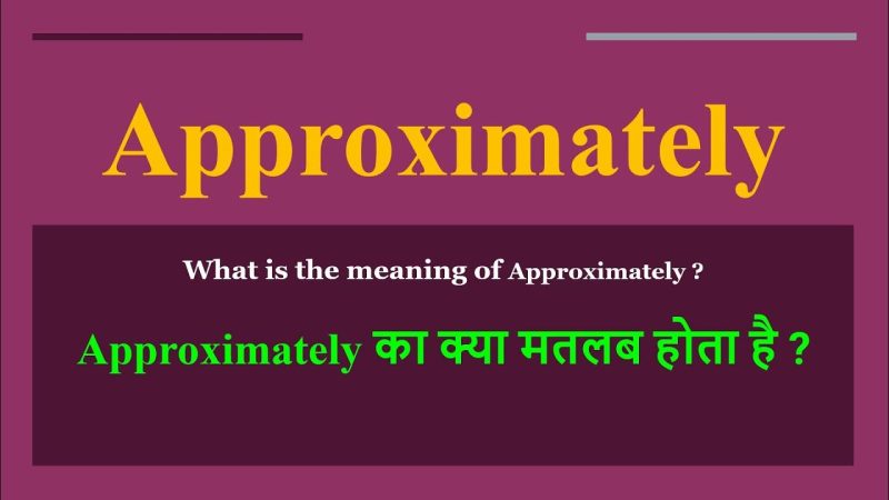 approximately meaning in hindi 2