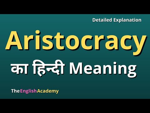 aristocracy meaning in hindi - Hình 5