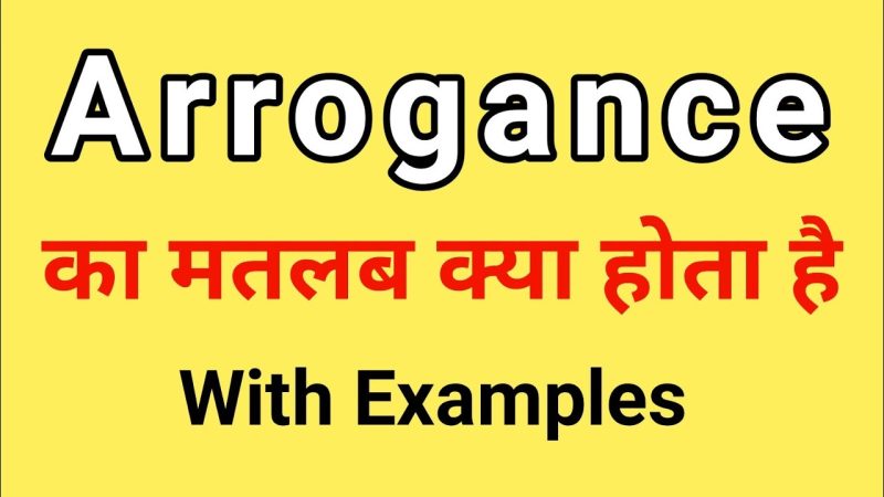 arrogance meaning in hindi - Hình 2