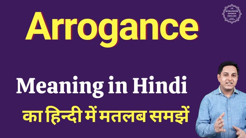 arrogance meaning in hindi - Hình 1