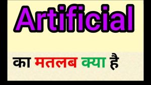 artificial meaning in hindi 1
