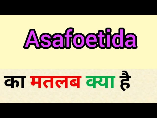 asafoetida meaning in hindi - Hình 1