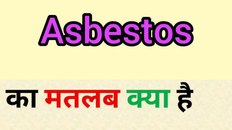 asbestos meaning in hindi - Hình 3