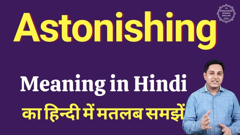 astounding meaning in hindi - Hình 3