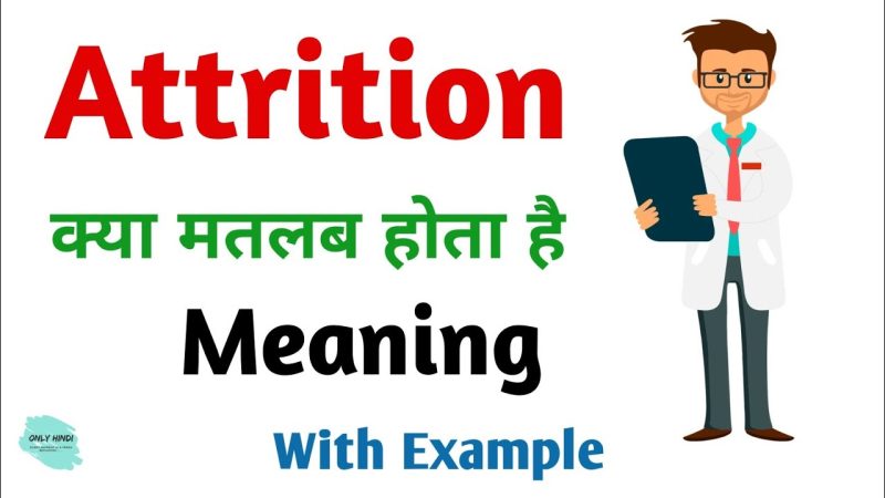 attrition meaning in hindi - Hình 3