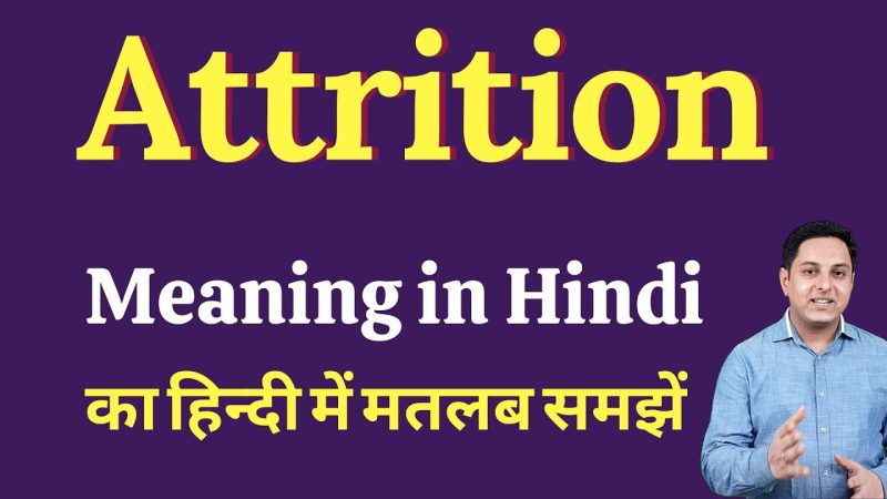 attrition meaning in hindi - Hình 1