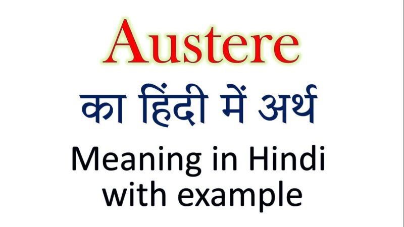 austere meaning in hindi - Hình 2