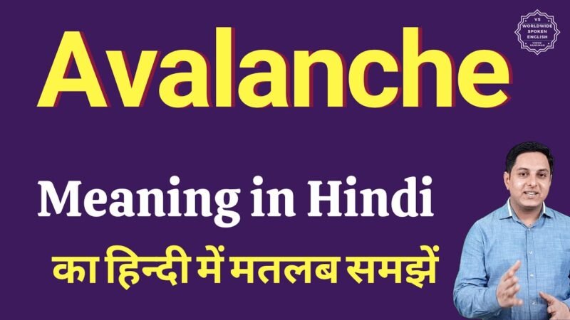 avalanche meaning in hindi - Hình 1