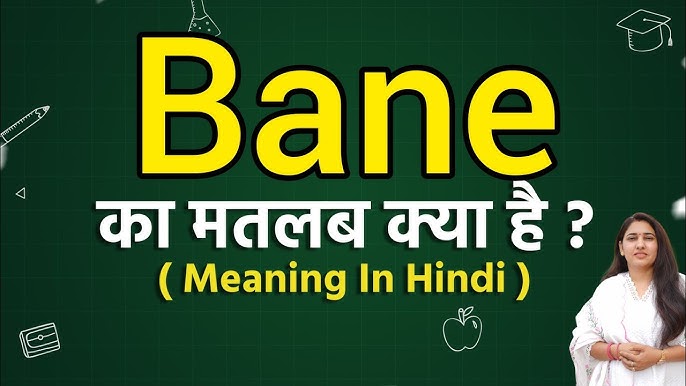bane meaning in hindi - Hình 3