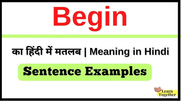 begins meaning in hindi - Hình 2