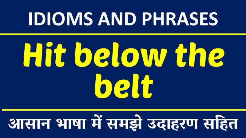 below the belt meaning in hindi - Hình 3