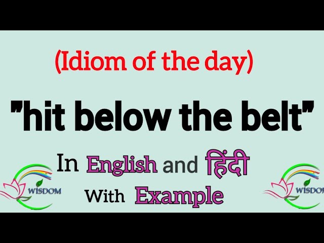 below the belt meaning in hindi - Hình 5