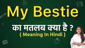 bestie meaning in hindi 1