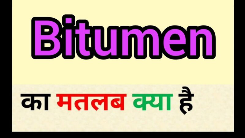 bitumen meaning in hindi - Hình 5