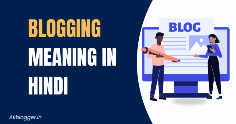 blogging meaning in hindi - Hình 5