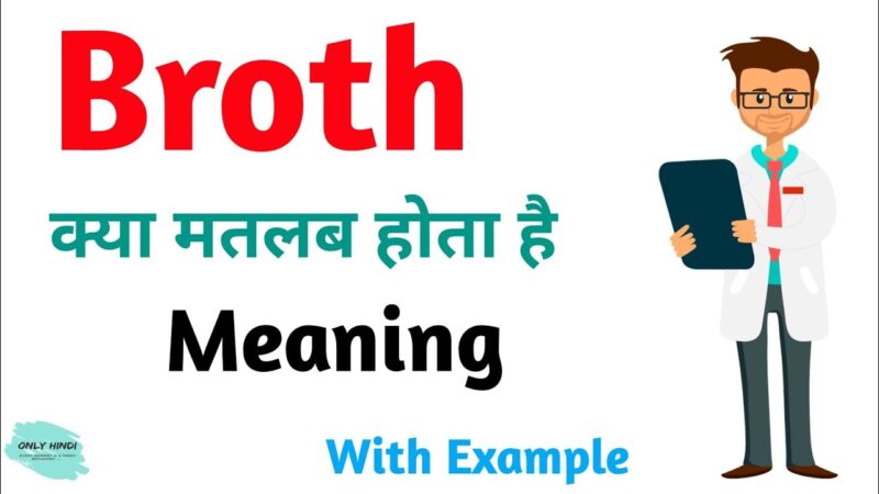 broth meaning in hindi - Hình 3
