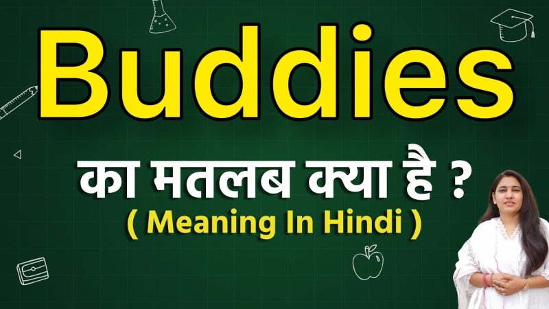 buddies meaning in hindi - Hình 2
