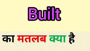 built meaning in hindi 4