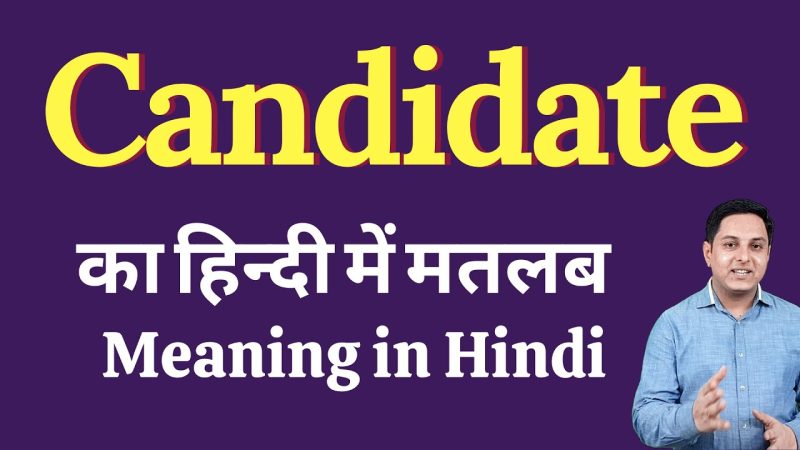 candidature meaning in hindi - Hình 3
