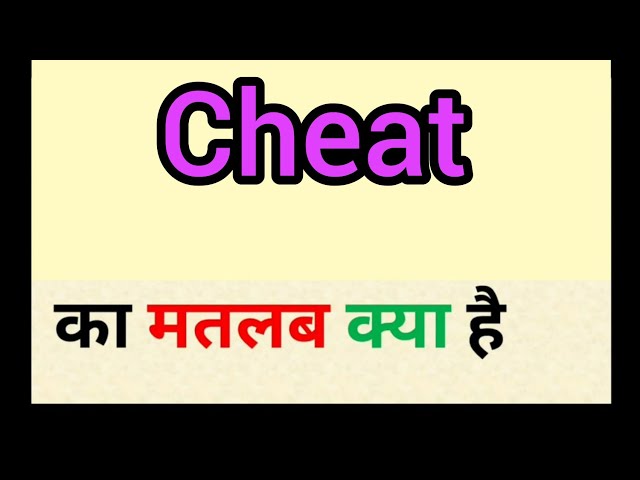 cheater meaning in hindi - Hình 5