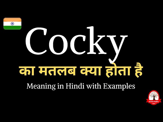 cocky meaning in hindi - Hình 2