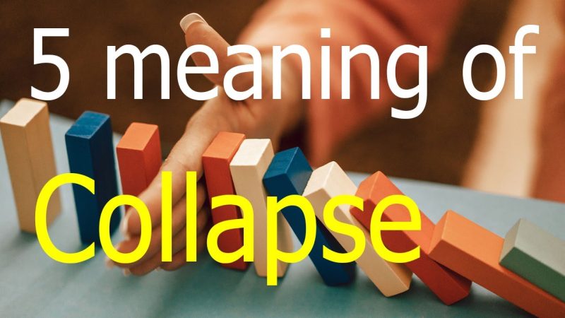 कोलैप्स शब्द के विभिन्न उपयोग (Collapse Shabd Ke Vibhinna Upyog)
