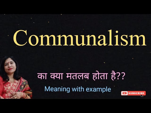 communalism meaning in hindi - Hình 4