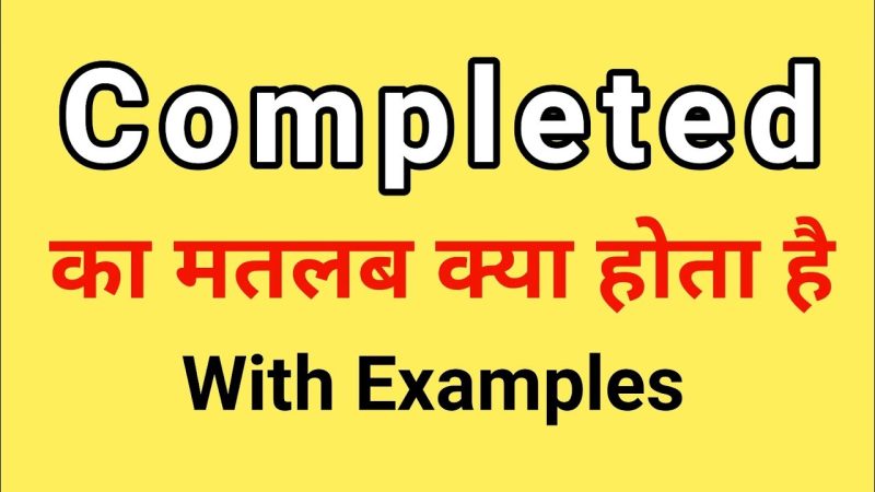 completed meaning in hindi - Hình 2