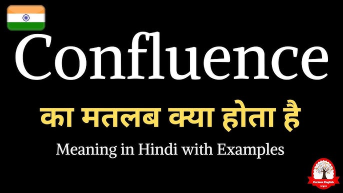 confluence meaning in hindi - Hình 3