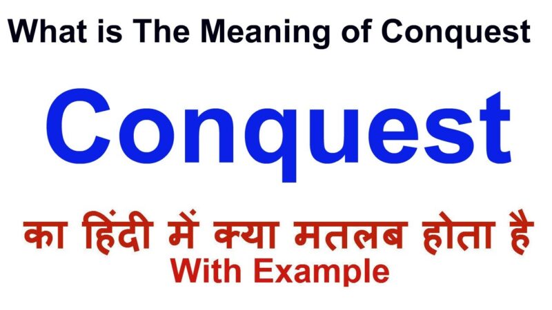 conquest meaning in hindi - Hình 2