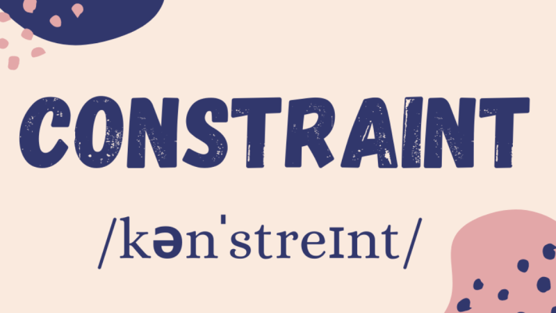 Constraints का हिंदी में अर्थ: विस्तृत व्याख्या