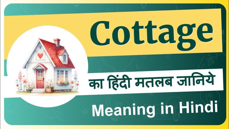 cottage meaning in hindi - Hình 2