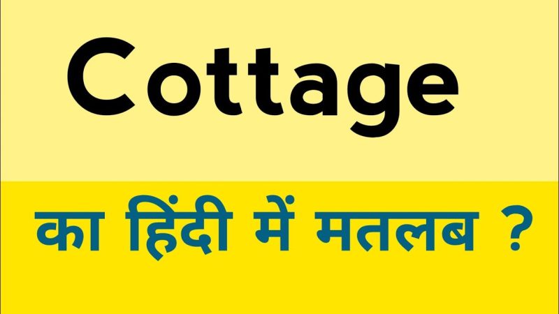 cottage meaning in hindi - Hình 4