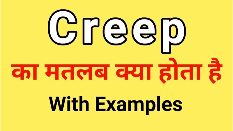 crept meaning in hindi - Hình 3
