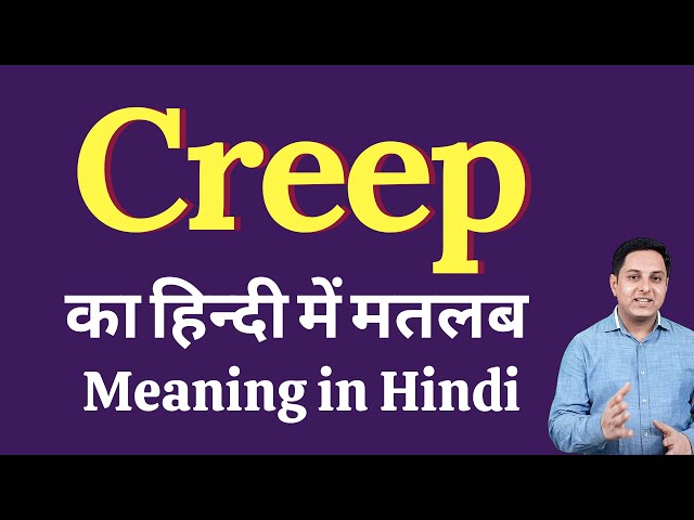 crept meaning in hindi - Hình 4