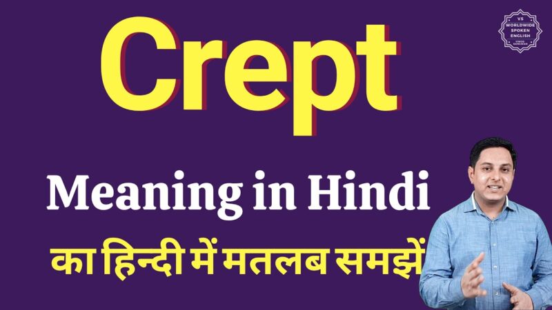 crept meaning in hindi - Hình 1