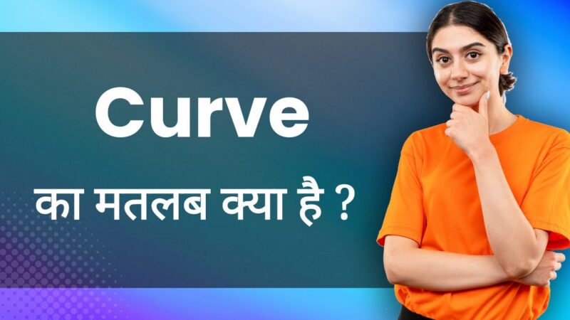 curves meaning in hindi - Hình 4