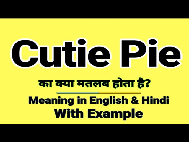 कटie पाई के समानार्थक शब्द (Cutie Pie Ke Samanarthi Shabd)